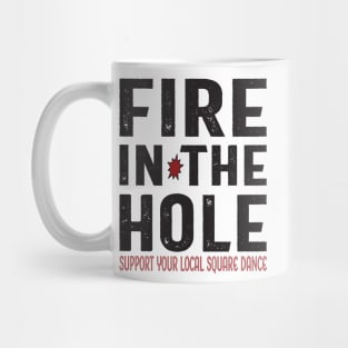 Fire In The Hole Mug